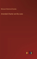 Amended Charter and By-Laws 3368628658 Book Cover