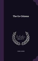 The Co-Citizens 1544041810 Book Cover