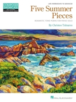 Five Summer Pieces: Romantic Tone Poems for Piano Solo by Christos Tsitsaros 1705126626 Book Cover