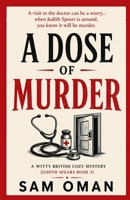 A Dose of Murder: A Judith Spears Mystery B0F43T38TT Book Cover