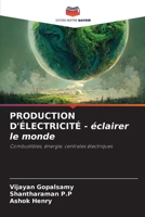 PRODUCTION D'ÉLECTRICITÉ - éclairer le monde: Combustibles, énergie, centrales électriques 6205980894 Book Cover