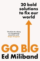 Go Big: How To Fix Our World 1529112753 Book Cover