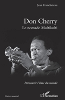 Don Cherry: Le nomade Multikulti (Univers Musical) (French Edition) 2343218587 Book Cover