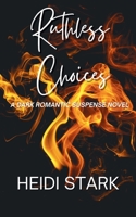 Ruthless Choices B0CJL3K9P7 Book Cover