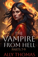 The Vampire from Hell (Parts 7-9) B0D8PR37SW Book Cover