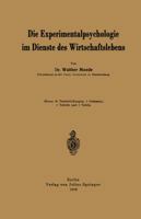 Die Experimentalpsychologie Im Dienste Des Wirtschaftslebens 3642472435 Book Cover