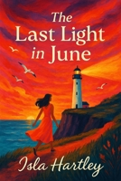 The Last Light in June B0FF1MRJ7H Book Cover