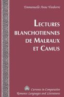 Lectures blanchotiennes de Malraux et Camus (Currents in Comparative Romance Languages and Literatures) (French Edition) 1433110563 Book Cover