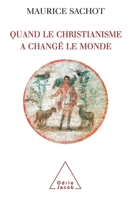When ChristianI'm changed the world / Quand le christianisme a changé le monde: I. La subversion chrétienne du monde antique 273811878X Book Cover