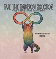 Rue the Rainbow Raccoon: A Tale of Friendship and Neurodiversity B0FK21CN8S Book Cover