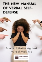The New Manual of Verbal Self-Defense: Practical Guide Against Verbal Violence B0DVLC7R8P Book Cover