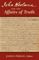 John Woolman and the Affairs of Truth 097971107X Book Cover