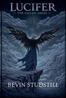 Lucifer: The Fallen Angel (Requiem of Heaven and Hell) B0GN9T3273 Book Cover