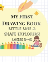 Little Line & Shape Explorers: Learn to Draw with Lines, Circles & Fun Shapes! B0GG5K11VB Book Cover