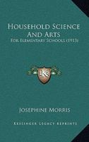 Household Science and Arts for Elementary Schools 1362653802 Book Cover