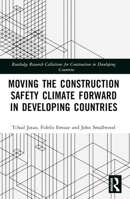 Moving the Construction Safety Climate Forward in Developing Countries 1032421967 Book Cover
