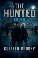 The Hunted: The Drop (The Fighters Series) B0GW8B83Z8 Book Cover