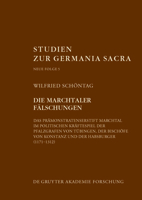Die Marchtaler Falschungen: Das Pramonstratenserstift Marchtal Im Politischen Kraftespiel Der Pfalzgrafen Von Tubingen, Der Bischofe Von Konstanz Und Der Habsburger (1171 1312) 3110467364 Book Cover