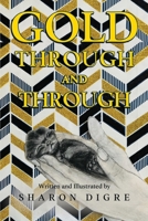 Gold Through and Through 1835432581 Book Cover