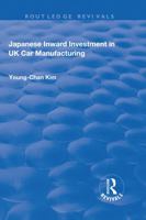 Japanese Inward Investment in Uk Car Manufacturing (Explorations in Asia Pacific Business Economics) 1138730084 Book Cover