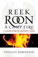 Reek Roon the Campfire: A Collection of Ancient Tales 1841587958 Book Cover