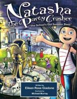 Natasha The Party Crasher: The School's Out Summer Bash 1530100038 Book Cover