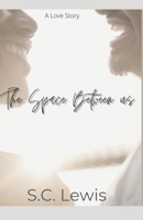 The Space between us B0C2SD2316 Book Cover