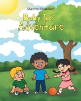 Baby Jo's Adventure 1645697037 Book Cover