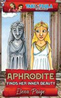 Aphrodite Finds Her Inner Beauty (5) 1925557553 Book Cover