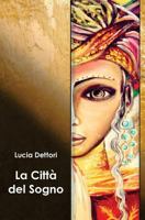 La Citt� del Sogno 1523740809 Book Cover