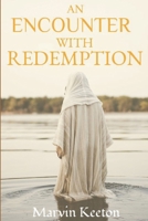 An Encounter With Redemption B0BZFDJC1H Book Cover