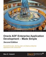 Oracle ADF Enterprise Application Development - Made Simple 1782176802 Book Cover