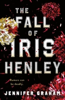 The Fall of Iris Henley 1250323835 Book Cover