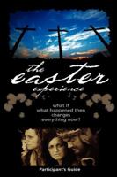 Easter Experience Participant's Guide 1418534005 Book Cover