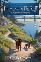Diamond in the Ruff : A Wiggle Butt Manor Mystery 1685129528 Book Cover