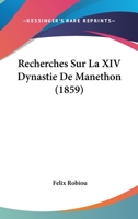 Recherches Sur La XIV Dynastie De Manethon (1859) 1160241740 Book Cover