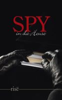 Spy in Da House 149180923X Book Cover