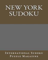 New York Sudoku: From International Sudoku Puzzle Magazine 1470137550 Book Cover