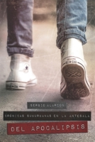 Crónicas suburbanas en la antesala del Apocalipsis (Spanish Edition) 1637655657 Book Cover