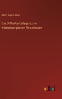 Das Untheilbarkeitsgesetz im württembergischen Fürstenhause 3368534858 Book Cover