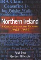 Northern Ireland: A Chronology of the Troubles, 1968-99 0810837358 Book Cover