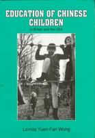 Education of Chinese Children in Britain: A Comparative Study with the United States of America (Multilingual Matters) 1853591416 Book Cover