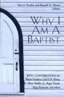Why I Am a Baptist 0805424261 Book Cover