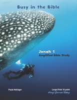 Busy in the Bible Jonah 1 : Amplified Bible Study 1639420452 Book Cover