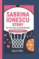 SABRINA IONESCU STORY: The Girl Who Loved Basketball B0DPDGG4LK Book Cover