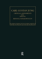 Carl Gustav Jung: Critical Assessments (Routledge Natural Environment--Problems and Management Serie) 0415048303 Book Cover