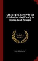 Genealogical History of the Quinby (Quimby) Family in England and America 1015465269 Book Cover