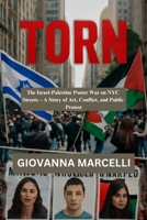 TORN: The Israel-Palestine Poster War on NYC Streets – A Story of Art, Conflict, and Public Protest B0FL7Z28Z8 Book Cover