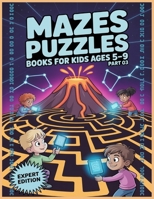 Mazes Puzzles Books For Kids Ages 5-9 Part 03: 113 fun and challenging mazes with solution, amazing mazes for kids, mazes Puzzles and Problem Solving B08T46R7GZ Book Cover
