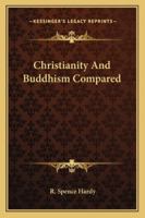 Christianity and Buddhism Compared 1022205382 Book Cover
